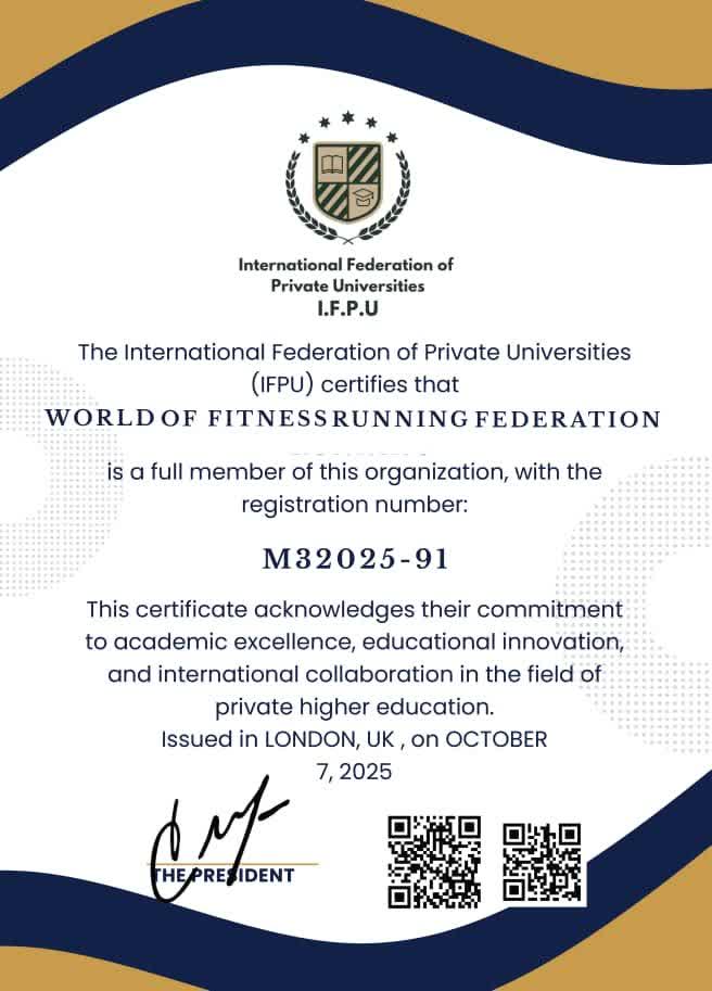 We are proud to announce that the World Fitness Running Federation Academy has officially received its international authorization and membership under the supervision of the International Federation of Private Universities (IFPU).